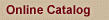 Browse our Online Catalog