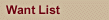 Want List